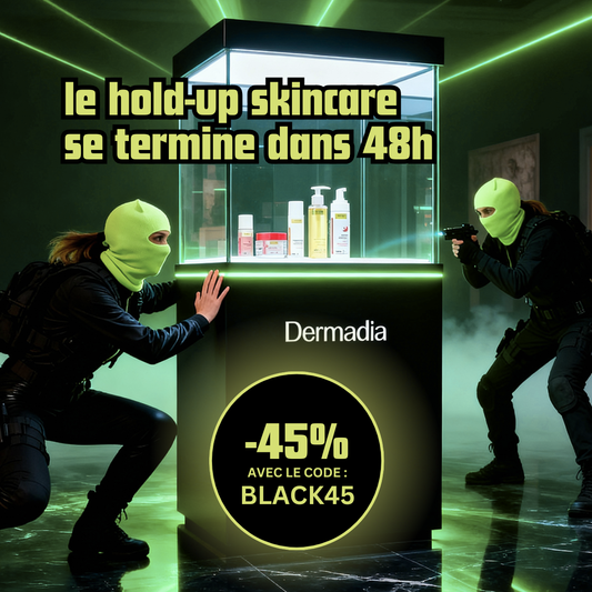 🚨 DermaBlack : le hold-up skincare se termine dans 48h !